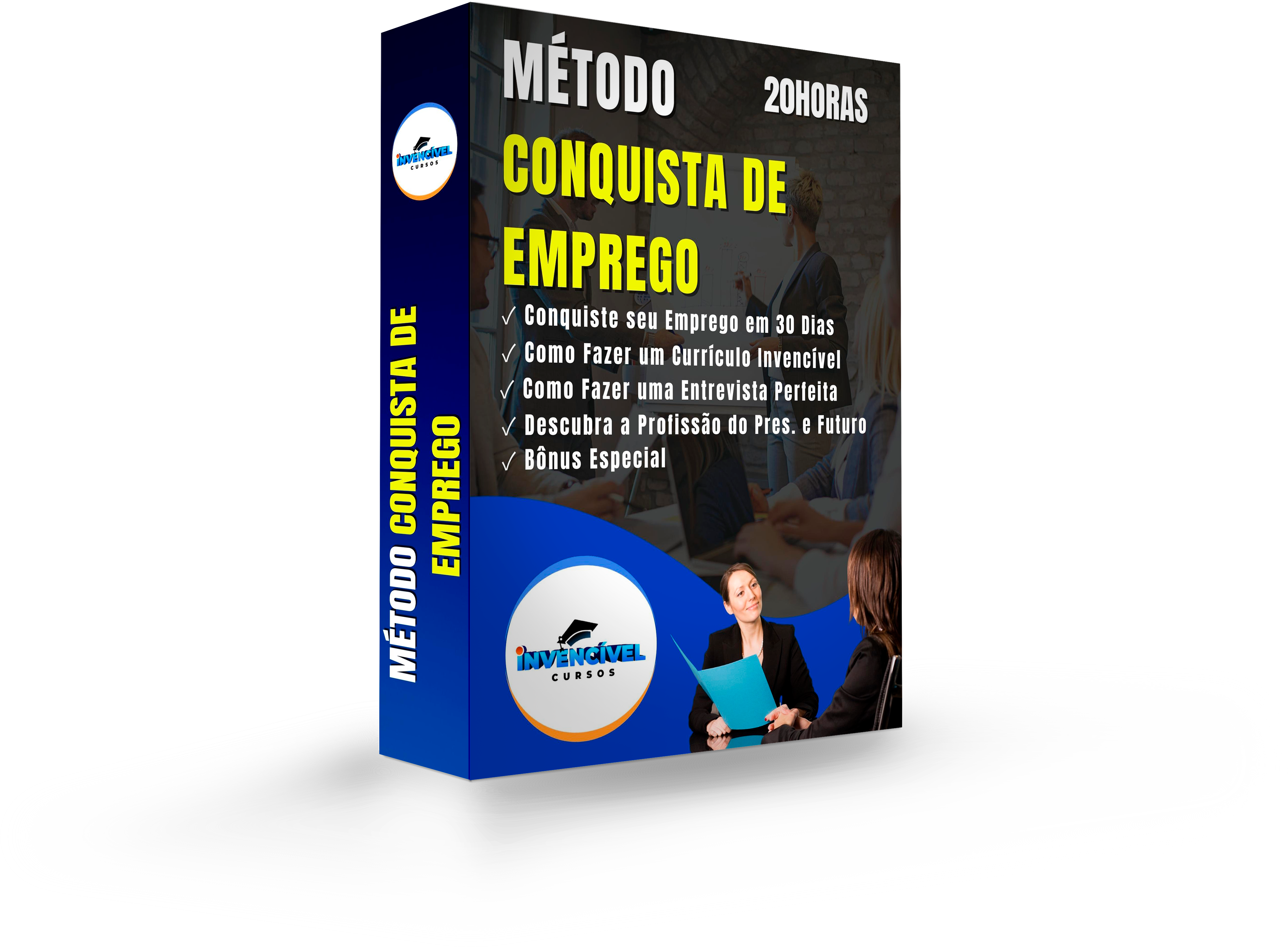 CONQUISTA DE EMPREGO	De R$ 180,00 por R$ 0,00									Conquiste seu Emprego em 30 dias										Como fazer um Currículo Invencível										Como fazer uma Entrevista Perfeita										Profissões do Presente e Futuro										Bônus Especial